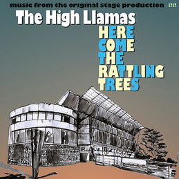 large_TheHighLlamas_HereComeTheRattlingTrees
